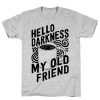 Hello Darkness My Old Friend Coffee T-Shirt ZNF08