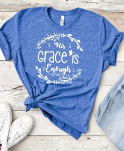 His Grace Shirt ZNF08