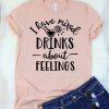 I Have Mixed Drinks T-Shirt ZNF08
