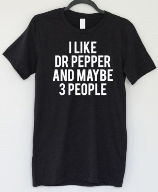I Like Dr Pepper T-Shirt ZNF08