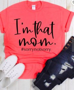 I’m That Mom Shirt ZNF08