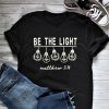 Be The Light T-shirt ZNF08