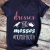 Dresses And Messes T-Shirt ZNF08