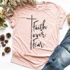 Faith Over Fear T-shirt ZNF08