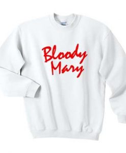 bloody mary sweatshirt ZNF08