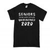 Seniors The One Where They Were Quarantined 2020 T-Shirt SS