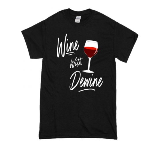 Wine With Dewine Drinking Game Ohio Mike Dewine T Shirt SS