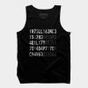 Intelligence Is The Ability To Adapt To Change Tank Top SS