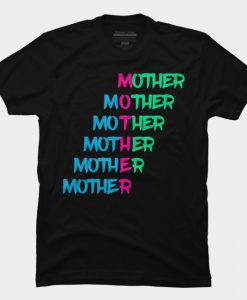 Mother Mother Mother Day T Shirt SS