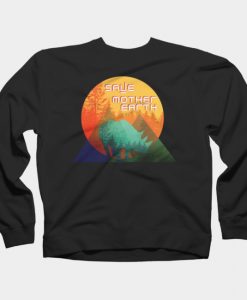 Save Mother Earth Sweatshirt SS