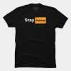 Stay home T Shirt SS