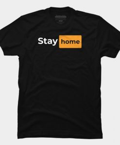 Stay home T Shirt SS