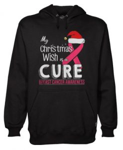 My Christmas Wish Is A Cure Breast Cancer Awareness Hoodie