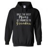 Only The Best Moms Get Promoted To Grandma Hoodie SS