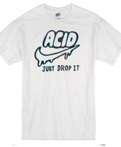 Acid just drop It T-shirt SS