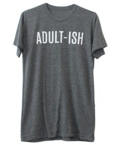Adultish t shirt SS