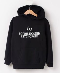 Sophisticated Psychopath Hoodie SS
