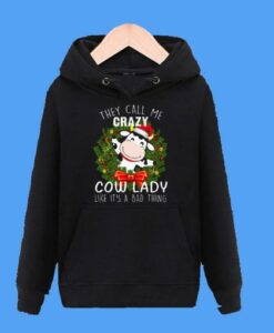 They Call Me Crazy Cow Lady Hoodie