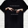 You looked like heaven and I felt like hell Michelangelo Hands T-shirt