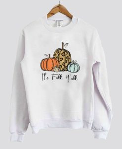It's Fall Y'all Sweatshirt SS