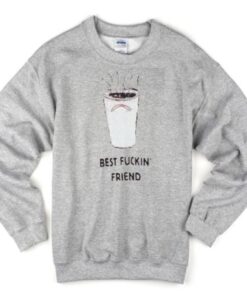 best fuckin friend sweatshirt