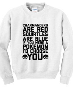 charmanders are red squirtles are blue sweatshirt