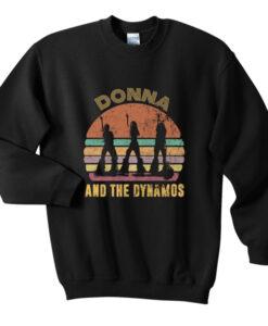 donna and the dynamos sweatshirt