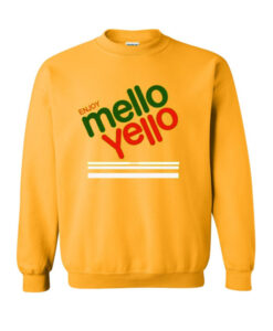 enjoy mello yello sweatshirt