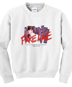 fake love sweatshirt