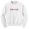 girl club sweatshirt