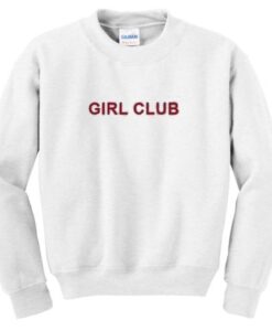 girl club sweatshirt