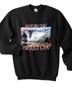 heroin preston sweatshirt