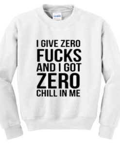 i give zero fuck sweatshirt