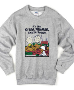 its the great pumpkin charlie brown sweatshirt