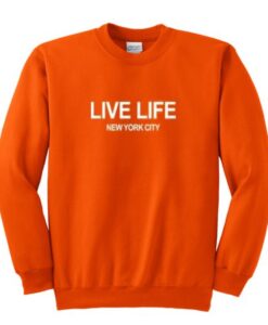 live life new york city sweatshirt