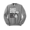 plenty of fish in the sea only one bass sweatshirt