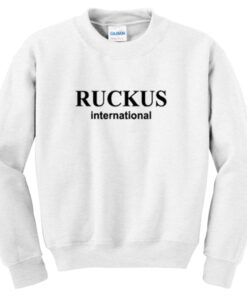 ruckus international sweatshirt