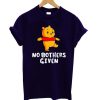 No Bothers Given T-Shirt SS