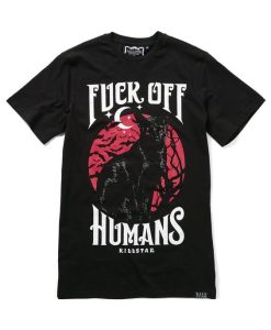 Fuck Off Humans T-Shirt SS