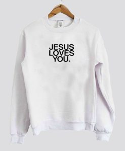 JESUS LOVES YOU sweatshirt SS