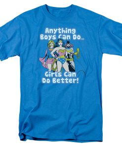 Wonder Woman Super Girl Anything Boys Can Do Girls Can Do Better T Shirt SS
