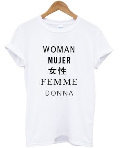 Woman Mujer Female Femme Donna Different Languages T Shirt SS