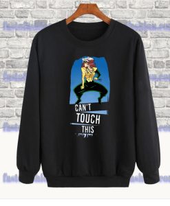 Can't Touch This Sweatshirt SS