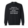 I’m Not A Boy Or A Girl I’m An Existential Nightmare Sweatshirt SS