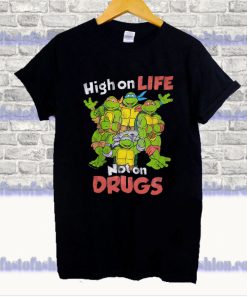 Ninja Turtles High on Life Not on Drugs T Shirt SS