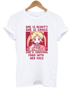 She is Beauty She is Grace She’s Shoving Food Into Her Face Sailor Moon T-Shirt SS
