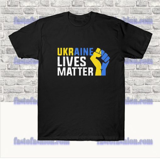 Ukraine Lives Matter Save Ukraine T Shirt SS