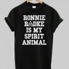 ronnie radke is my spirit animal t shirt SS