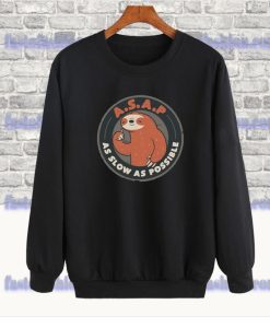 As Slow As Possible - Lazy Cute Funny Sloth Sweatshirt SS