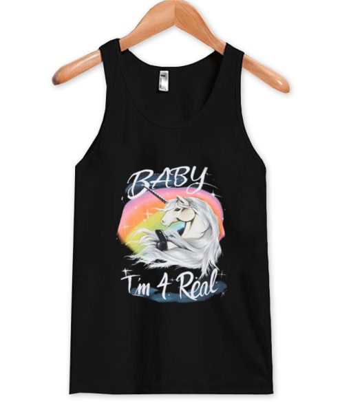 Baby I’m 4 Real Tank top SS